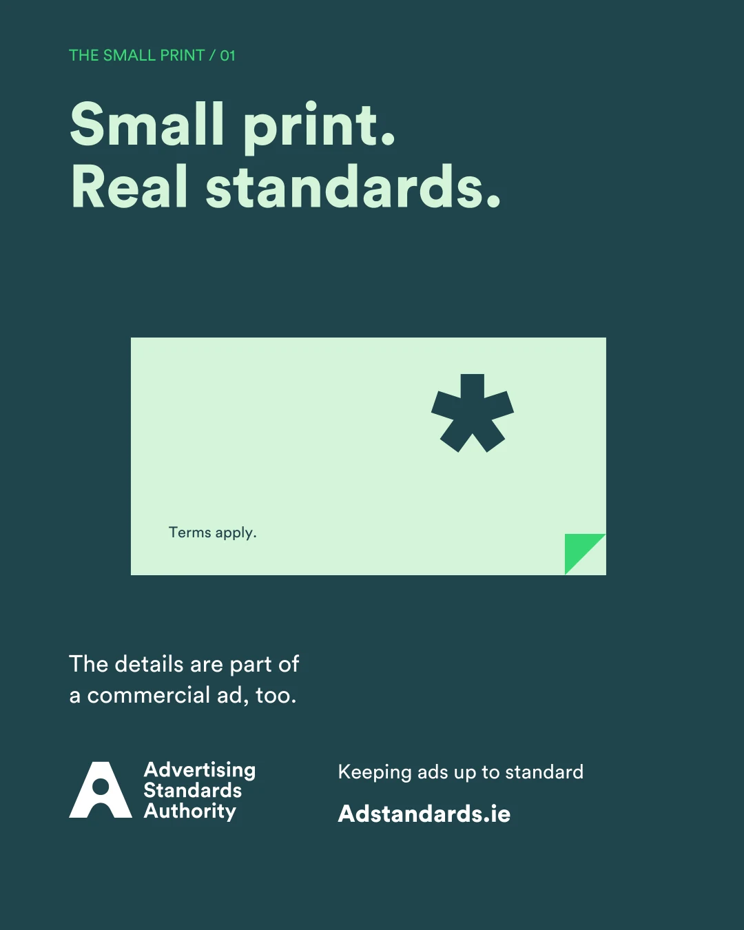 Small print. Real standards. The details are part of a commercial ad, too.